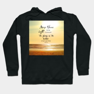 Golden Light -  Isaiah 60:1 - Arise and Shine Bible Verse Scripture with Beach Scene Hoodie